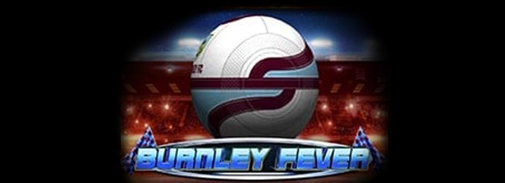 Burnley Fever Slots